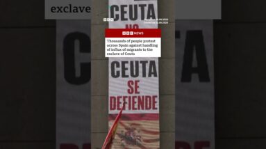 Protests in Spain against government's handling of Ceuta migrant crisis. #BBCNews