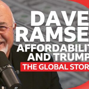Dave Ramsey on Iran, Trump, tariffs and affordability | The Global Story