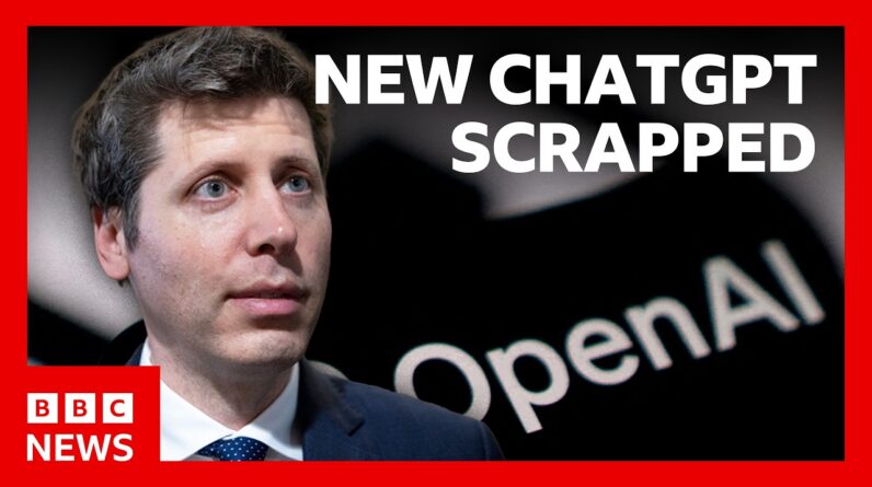 OpenAI scraps rollout of new ChatGPT model over safety concerns | BBC News