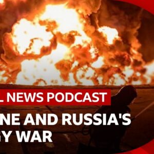 Ukraine and Russia strike energy targets despite Trump claim and other stories | Global News Podcast