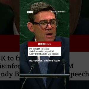 UK to fight Russian disinformation, says PM Andy Burnham in UN speech. #BBCNews