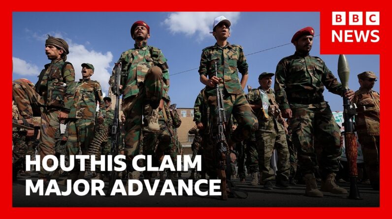 Houthis claim major advance on Red Sea coast | BBC News
