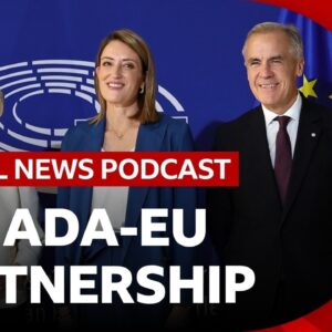 Canada could become EU ‘associate member’ amid Trump tension and other stories | Global News Podcast