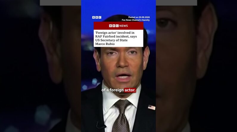 'Foreign actor' involved in RAF Fairford incident, says Marco Rubio. #Fairford #BBCNews