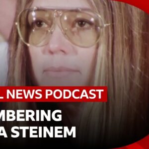 Feminist pioneer Gloria Steinem dies at 92 and other top news stories | Global News Podcast