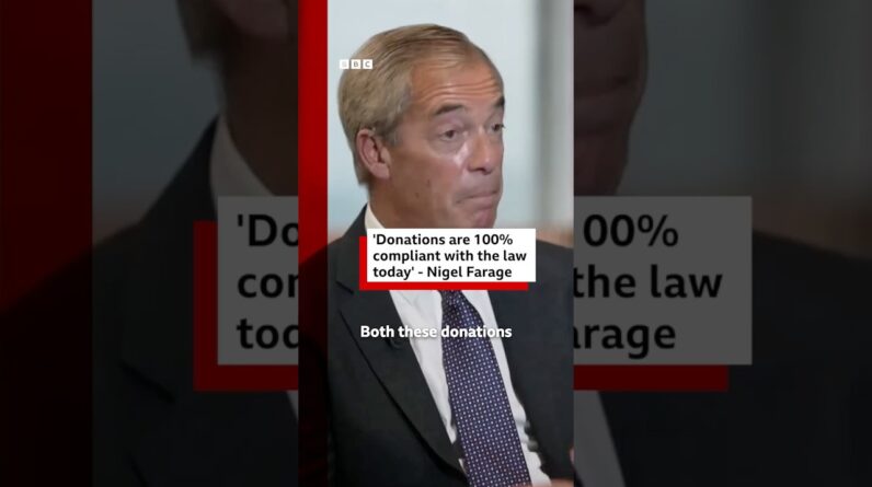 Nigel Farage says £72m Reform donations are 100% compliant with the law "today". #BBCNews