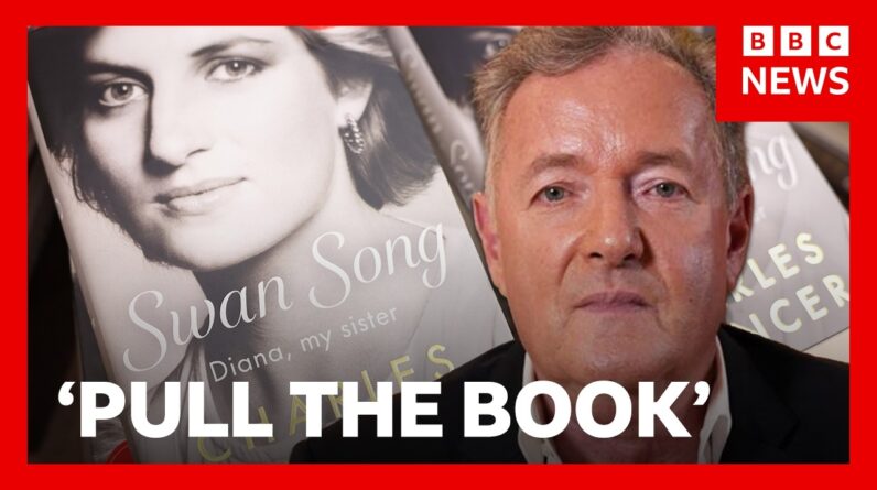Earl Spencer should pull Diana book from shelves, Piers Morgan says | BBC News