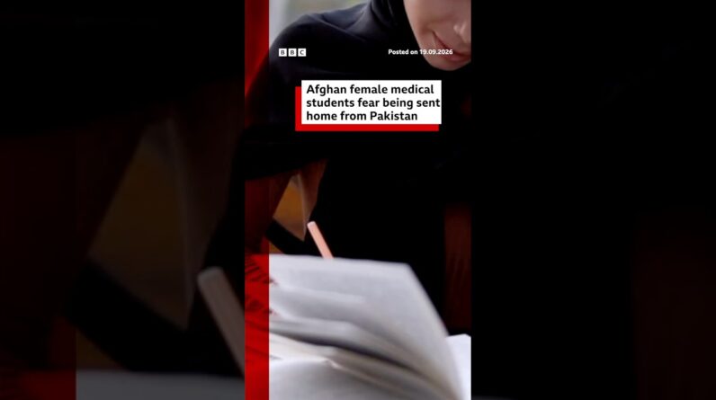 Afghan medical students in Pakistan fear being sent back home before degree is over. #BBCNews