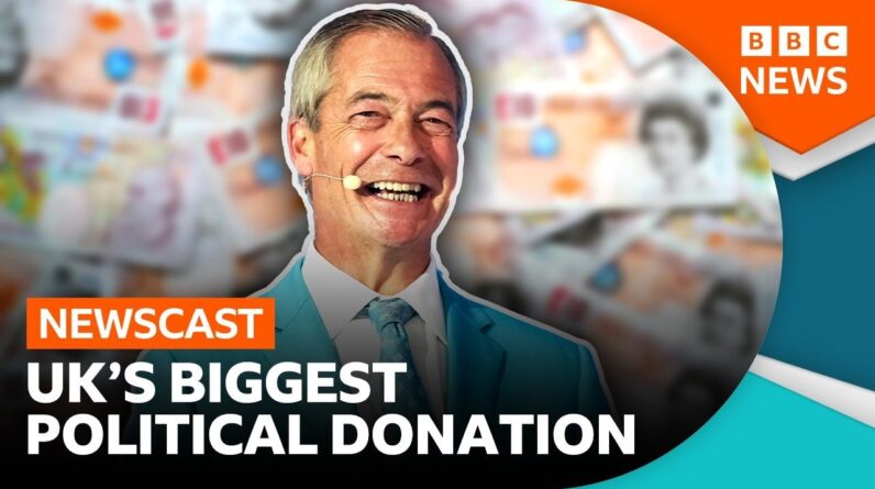Why a record £72 million donation is a 'game-changer' for Reform | BBC News