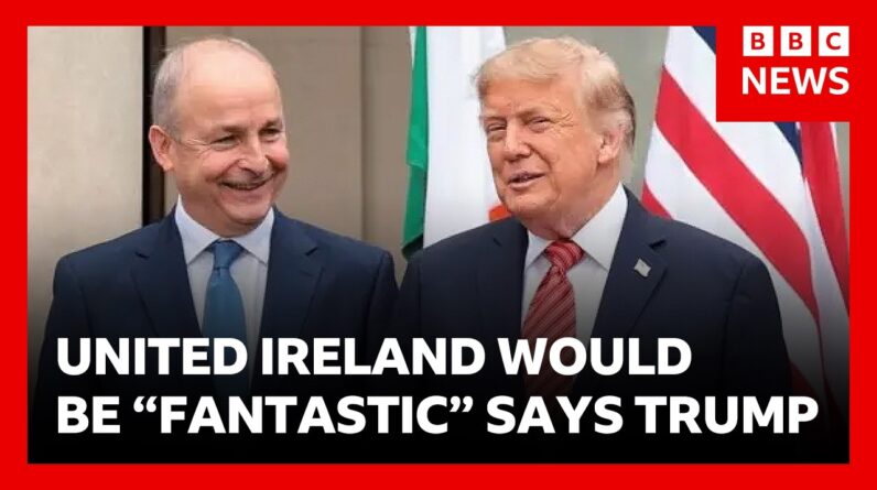 Trump says united Ireland would be “fantastic” at meeting with Irish PM  | BBC News