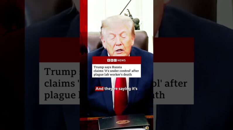Trump says Russia claims "it's under control" after plague lab worker's death. #Trump #BBCNews