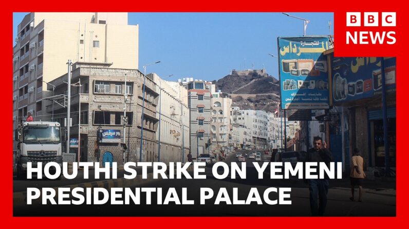 Deadly Houthi missile attack on Yemeni presidential palace | BBC News