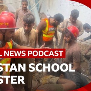 School roof collapse in Pakistan kills more than 30 pupils and other stories | Global News Podcast