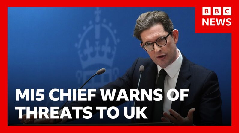 MI5 chief warns of threats to UK from Russia, Iran and AI | BBC News