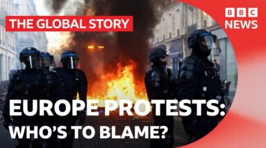Protests in recent days have turned violent - is Europe in crisis? | The Global Story