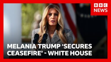 White House says Melania Trump brokers truce for Ukraine city 'on brink of disaster' | BBC News