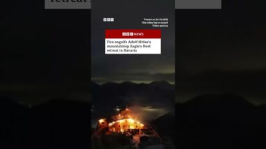 Fire engulfs Adolf Hitler's mountaintop Eagle's Nest retreat in Bavaria, Germany. #BBCNews