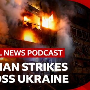 No warning before Kyiv hit by Russian missiles and other stories | Global News Podcast