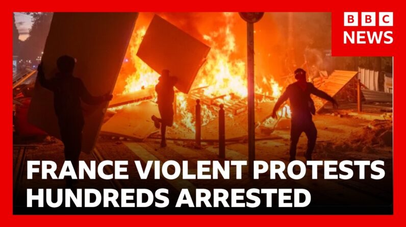 Hundreds arrested in violent protests across France as buildings burned and looted | BBC News