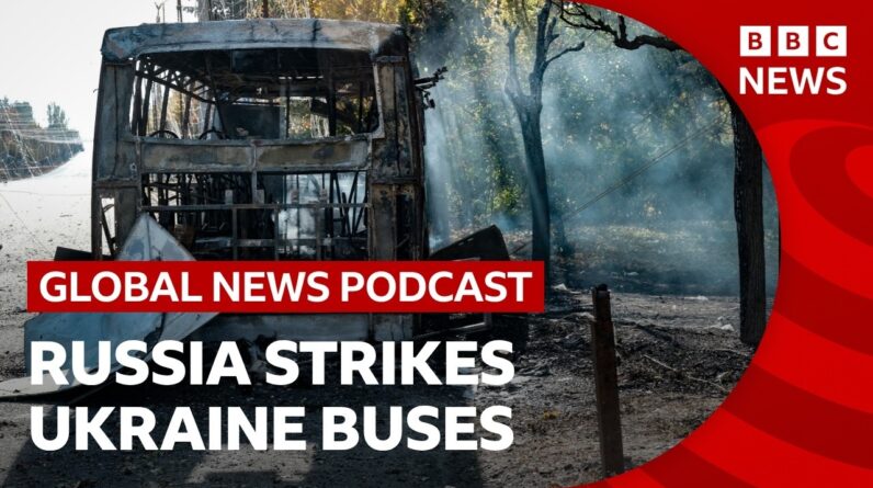 What we know about a Russian strike on buses in Ukraine | Global News Podcast