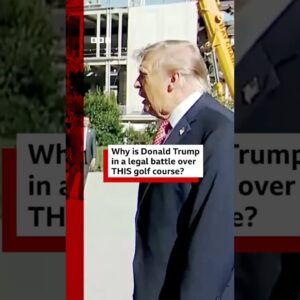 Why is Donald Trump in a legal battle over this golf course? #BBCNews